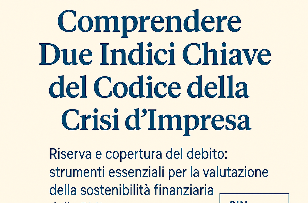 Il DSCR del Futuro: Perché il Codice della Crisi Cambia il Modo di Valutare le PMI
